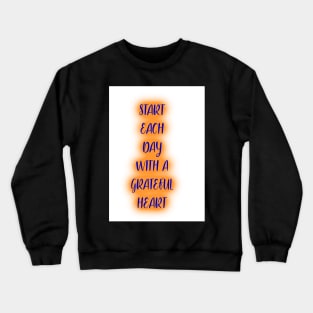 Start each day Crewneck Sweatshirt